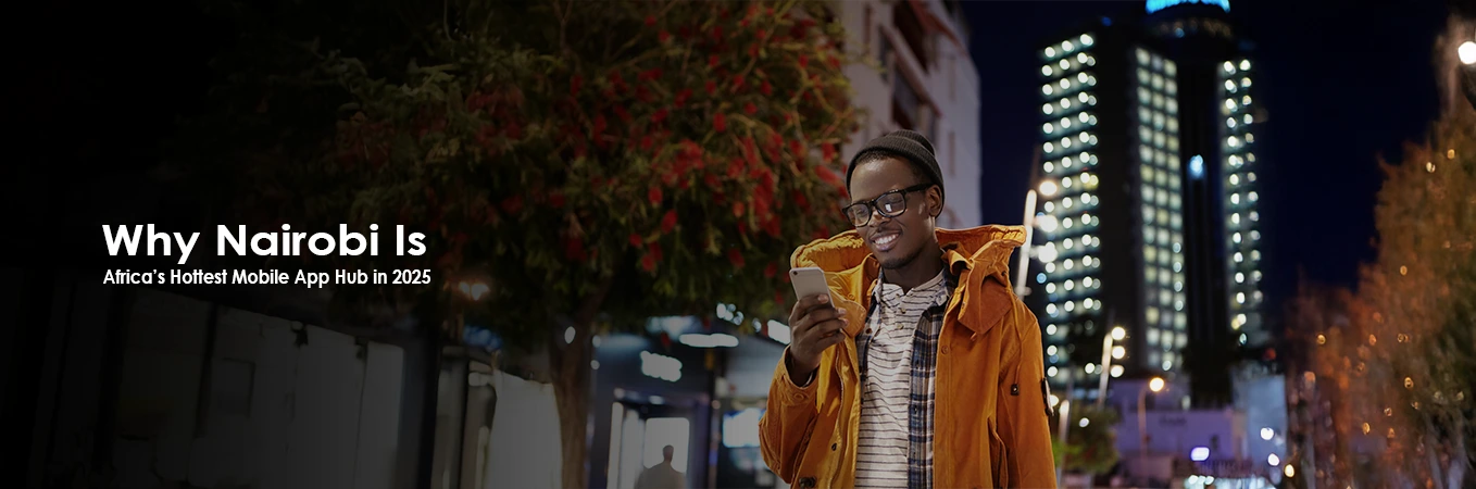 Nairobi is the Africa's Hottest Mobile App Hub
