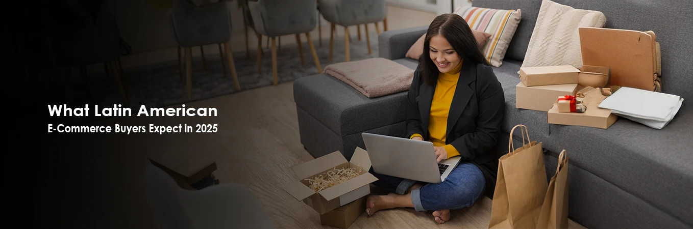 what-latin-american-e-commerce-buyers-expect