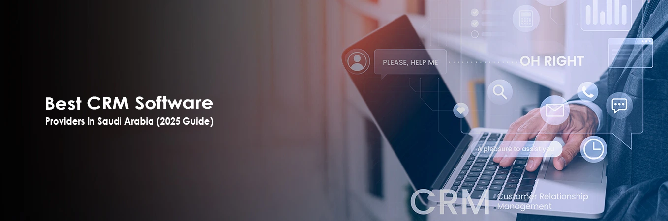 Best CRM Software Providers in Saudi Arabia