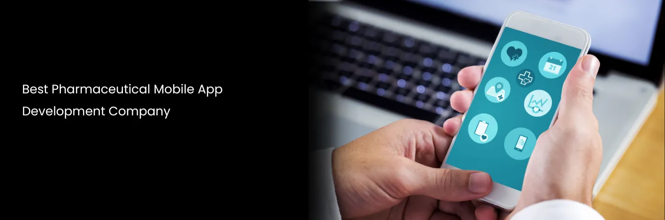 Best  Pharmaceutical  Mobile App Development Company