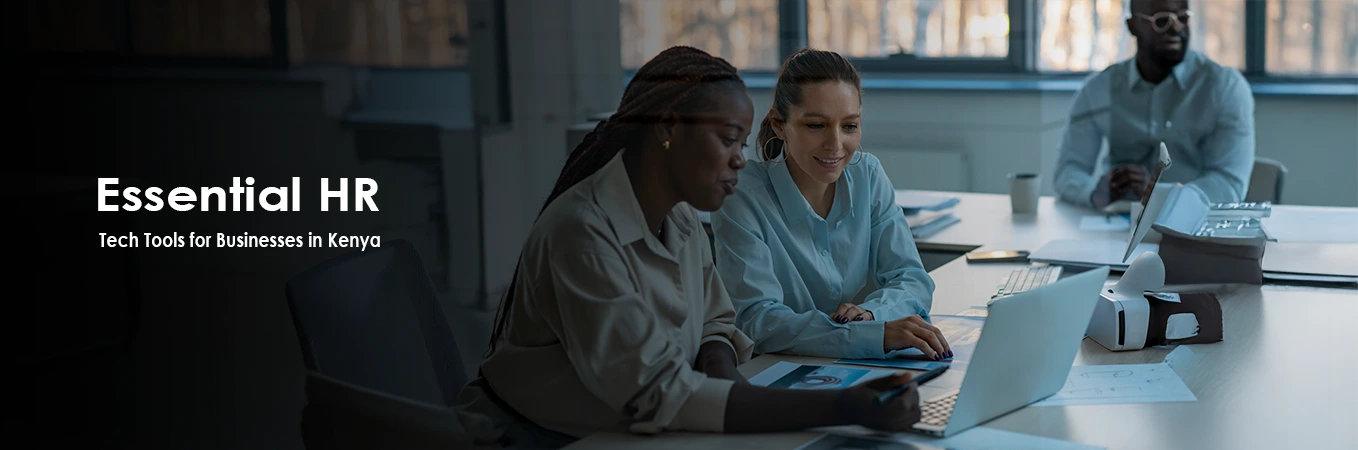 Essential HR Tech Tools for Businesses in Kenya