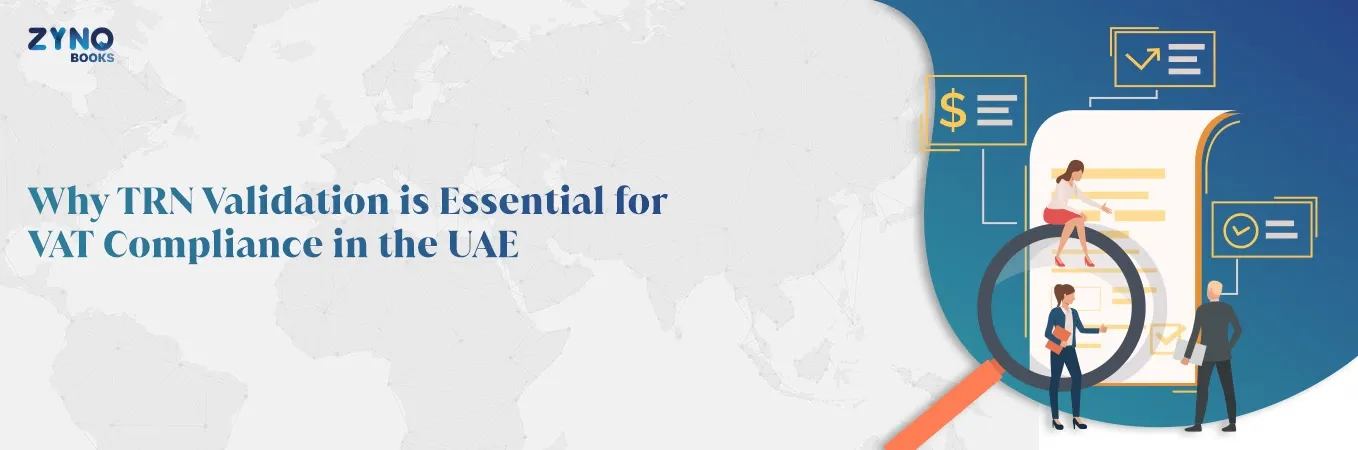 Why TRN Validation is Essential for VAT Compliance in the UAE