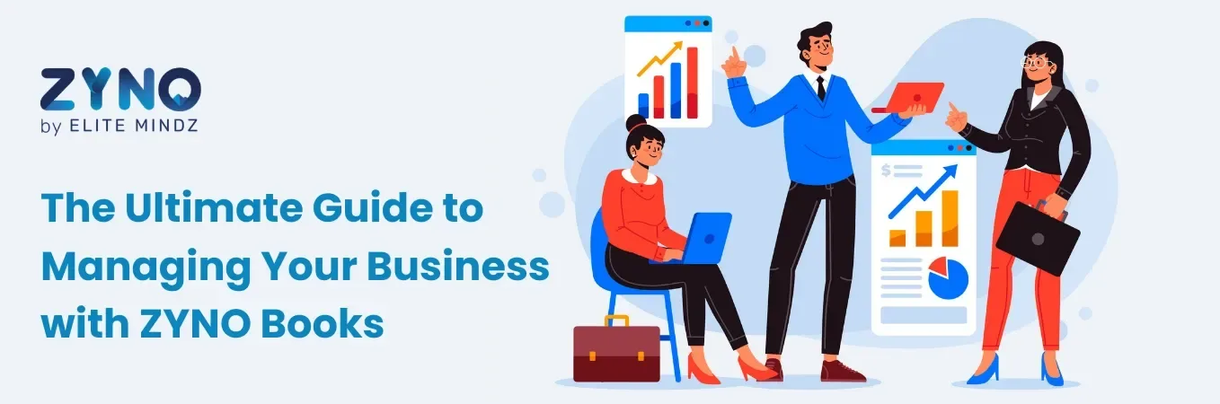 The Ultimate Guide to Managing Your Business with ZYNO Books