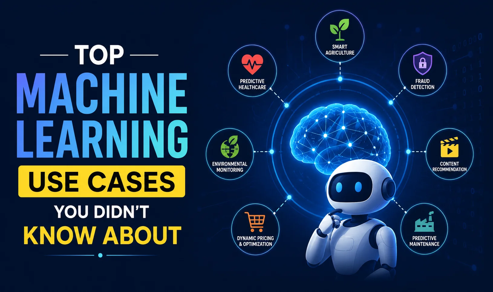 Top Machine Learning Use Cases You Didn’t Know About