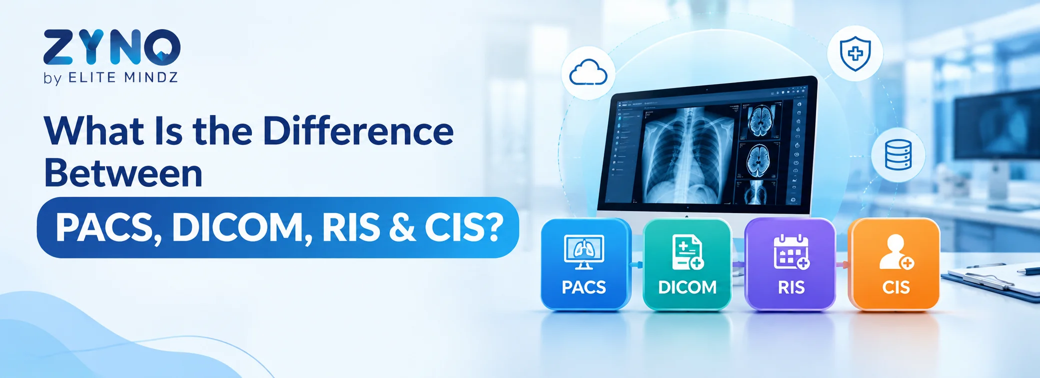 PACS DICOM RIS CIS differences