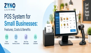 POS System for Small Businesses: Features, Costs & Benefits