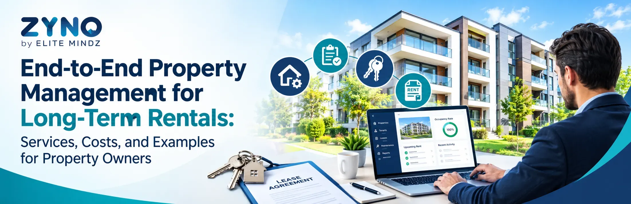End-to-End Property Management for Long-Term Rentals: Services, Costs, and Examples for Property Owners
