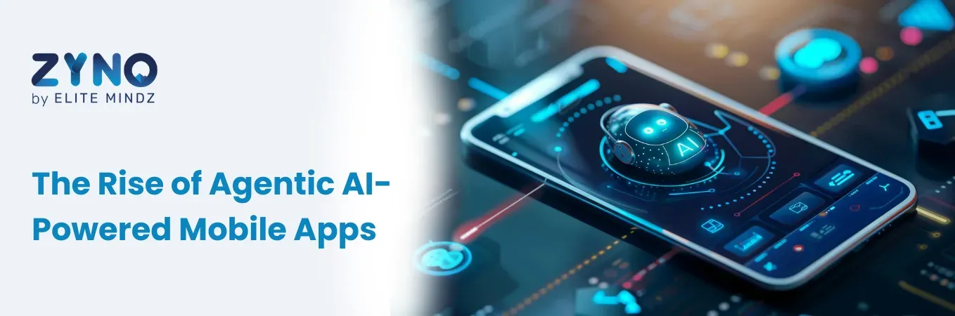 Agentic AI-Powered Mobile Apps